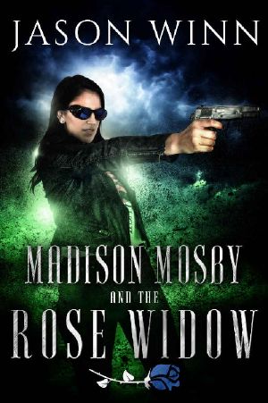 [The Moonmilk Saga 01] • Madison Mosby and the Rose Widow